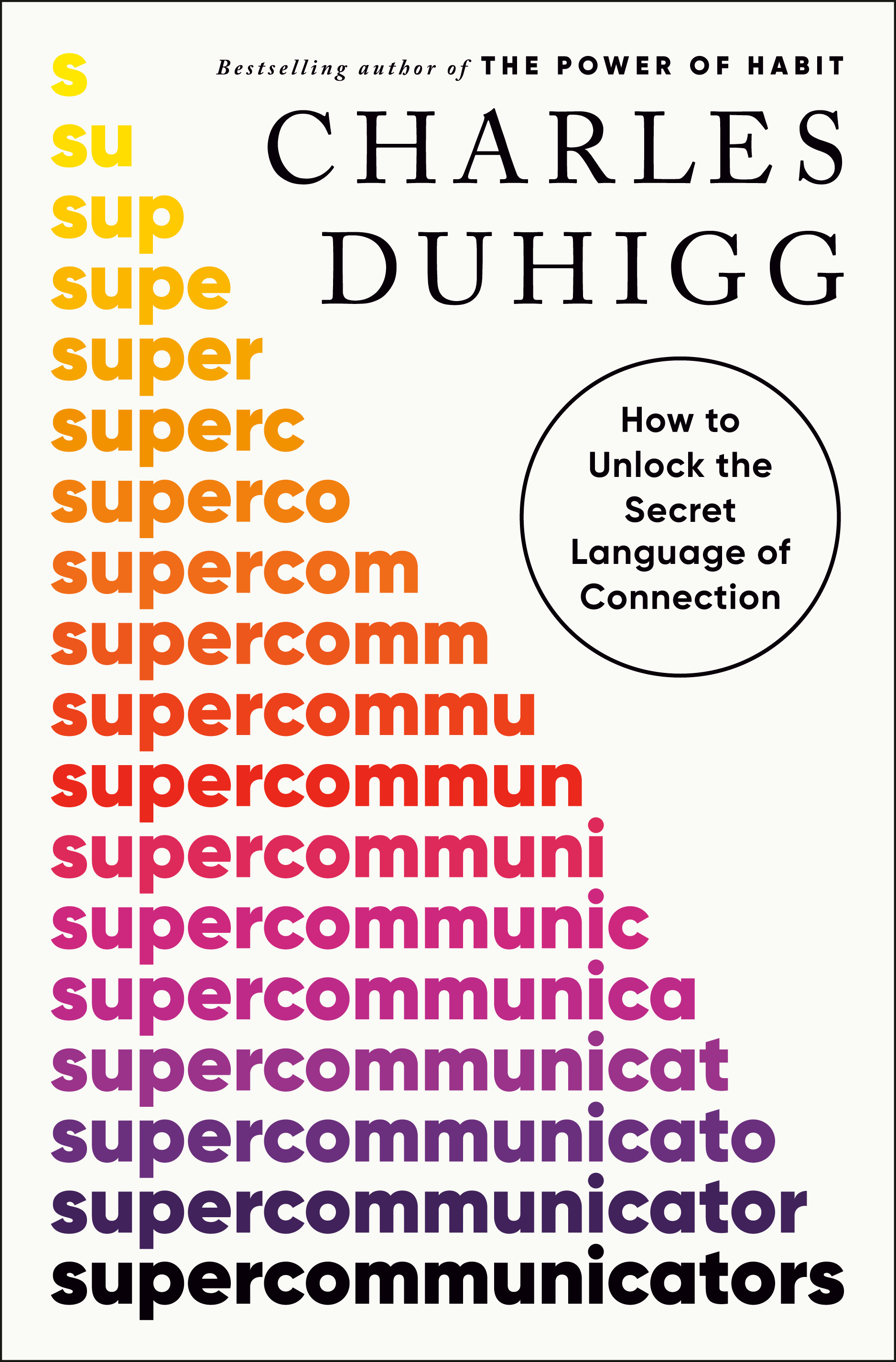 Supercommunicators : How to Unlock the Secret Language of Connection | Duhigg, Charles (Auteur)
