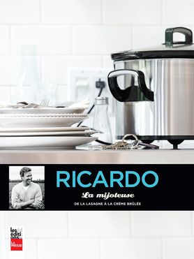 Ricardo : La mijoteuse T.01 - De la Lasagne à la Crème Brûlée | Ricardo