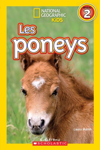 National geographic kids : Niveau 2 - Les poneys  | 9781443138024 | Documentaires