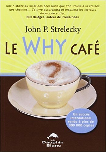 Le Why Café T.01 | 9782894362273 | Psychologie et Développement personnel