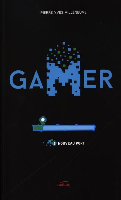 Gamer T.01 - Nouveau port  N.éd | 9782898103506 | Romans 12 à 14 ans