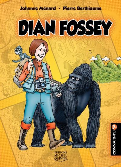 Connais-tu? T.06 - Dian Fossey  | 9782894357682 | Documentaires