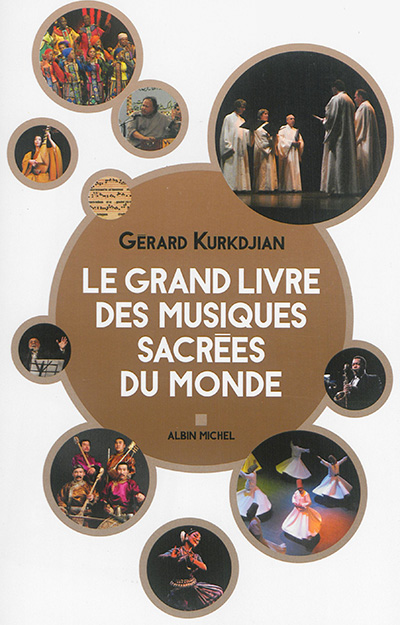 grand livre des musiques sacrées du monde (Le) | Kurkdjian, Gérard
