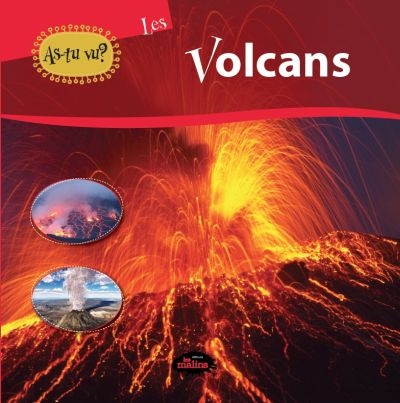 As-tu vu ? - volcans (Les) | 9782896572922 | Documentaires