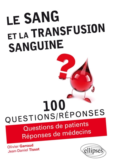 sang et la transfusion sanguine (Le) | 9782340010390 | Santé