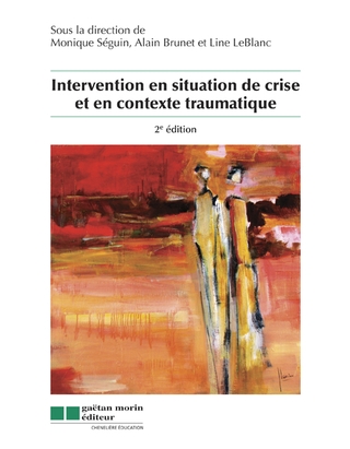 Intervention en situation de crise et en contexte traumatique  | 9782896320738 | Santé