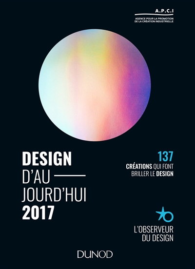 Design d'aujourd'hui 2017 | 9782100758555 | Arts