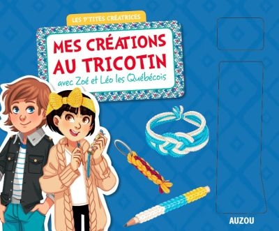 Créations en Tricot avec Zoé et Léo les Québécois (Mes) | Bijoux et accessoires mode