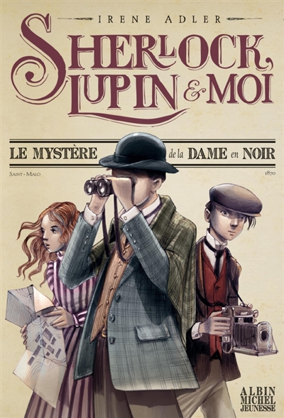 Sherlock, Lupin & moi T.01 - mystère de la dame en noir (Le) | 9782226328373 | Romans 9 à 11 ans