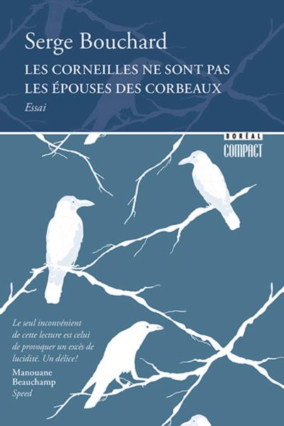 Corneilles ne Sont Pas les Épouses des Corbeaux (Les) | 9782764624869 | Essais