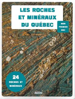 Mon Premier Doc - Les roches et minéraux du Québec | 9782733847053 | Documentaires