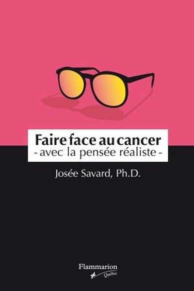 Faire face au cancer  | Savard, Josée
