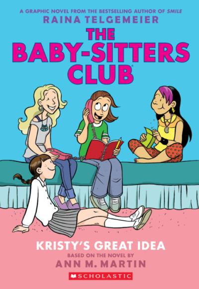 Baby-Sitters Club Graphic Novel (The) T.01 - Kristy’s Great Idea  | Graphic novel & Manga (children)
