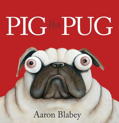 Pig The Pug | Picture & board books