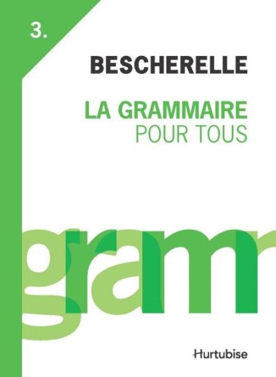 Bescherelle - La grammaire pour tous | 9782896475896 | Dictionnaires