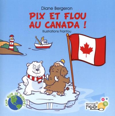 Pix et Flou au Canada!  | 9782924430446 | Documentaires