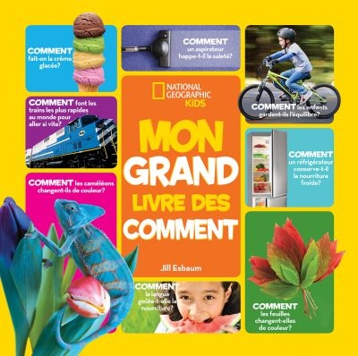 National geographic kids- Mon Grand Livre des Comment  | 9781443160988 | Documentaires
