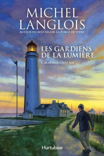 gardiens de la lumière (Les) T.01 - Maîtres chez soi | 9782897232009 | Romans édition québécoise