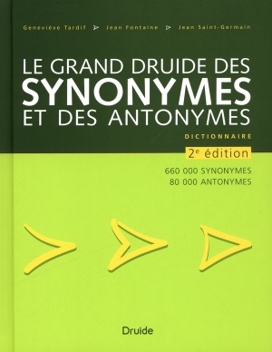 grand Druide des synonymes et des antonymes (Le) | 9782897110857 | Dictionnaires