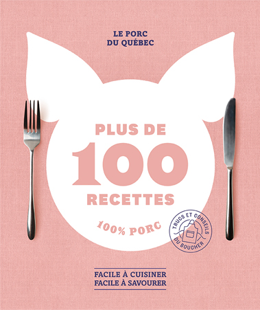 Porc du Québec (Le) - Plus de 100 Recettes Facile à Cuire | 9782897422813 | Cuisine