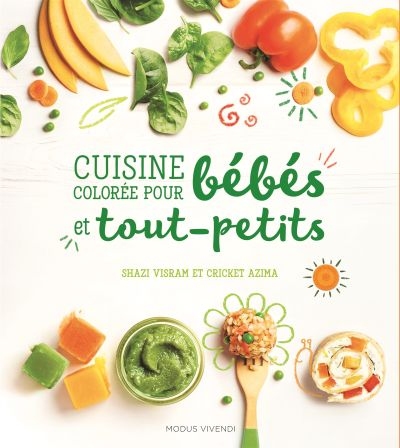 Cuisine colorée pour bébés et tout-petits  | 9782897760434 | Cuisine