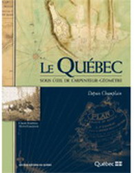 Québec sous l'oeil de l'arpenteur-géomètre depuis Champlain (Le) | 9782551198030 | Documents officiels des Publications du Québec