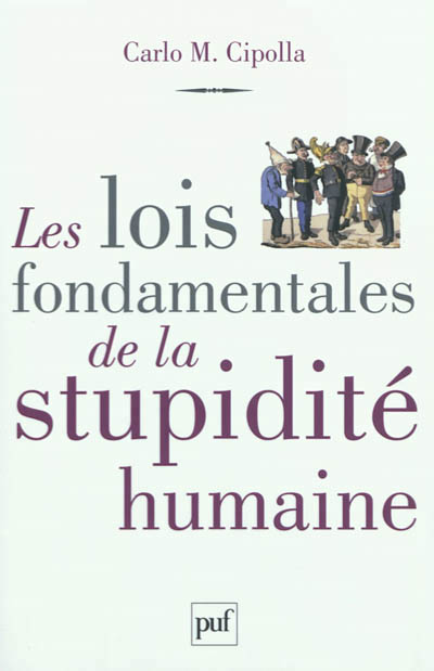 lois fondamentales de la stupidité humaine (Les) | 9782130607014 | Philosophie