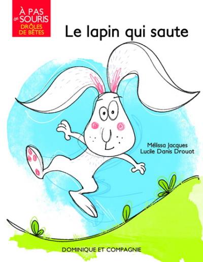 Série Drôles de bêtes - lapin qui saute (Le) | 9782897850814 | Premières lectures