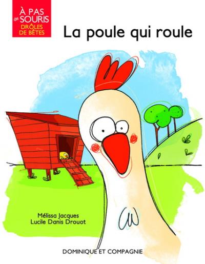 Série Drôles de bêtes - poule qui roule (La) | 9782897850807 | Premières lectures