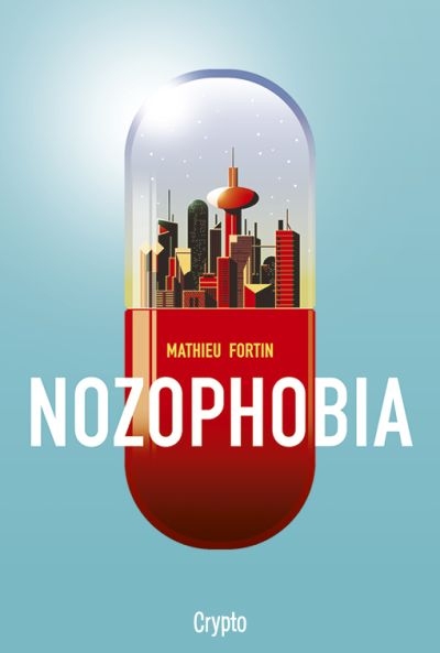 Nozophobia  | 9782897701369 | Romans 12 à 14 ans