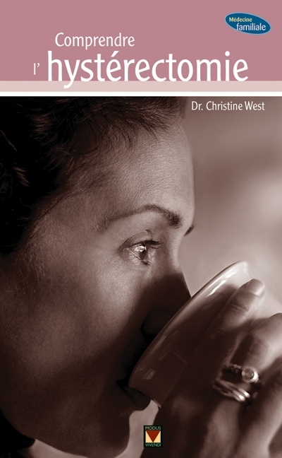 Comprendre l'hystérectomie  | West, Christine