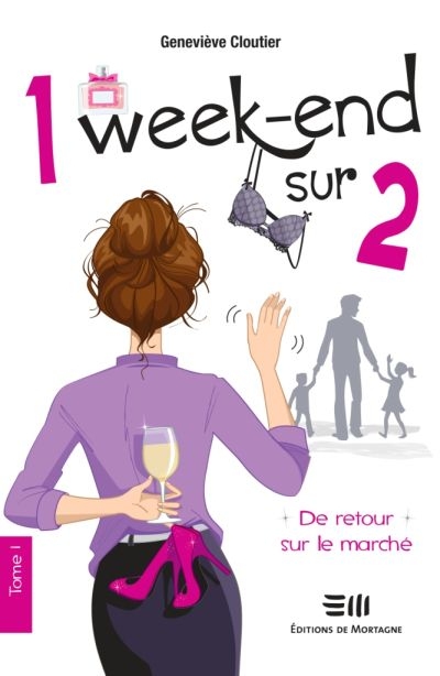 1 week-end sur 2 T.01 - De retour sur le marché  | 9782896627998 | Romans édition québécoise
