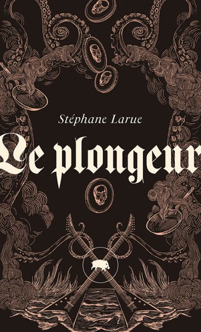 plongeur (Le) | Larue, Stéphane (Auteur)