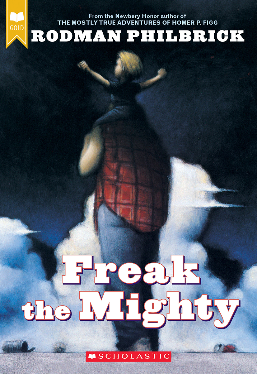 Freak the Mighty (Scholastic Gold) | Philbrick, Rodman
