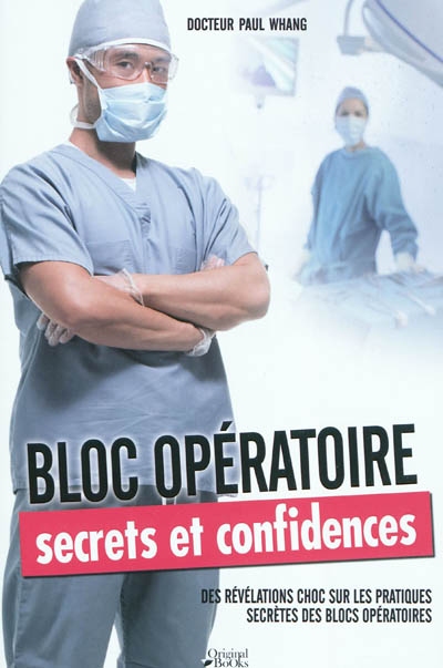 Bloc opératoire, secrets et confidences | 9782361640002 | Santé