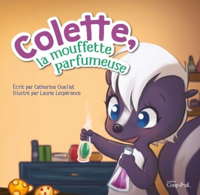 Colette, la mouffette parfumeuse  | 9782897685775 | Albums d'histoires illustrés