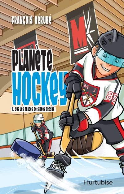 Planète hockey T.01 - Sur les traces de Sidney Crosby  | 9782897812119 | Romans 9 à 11 ans