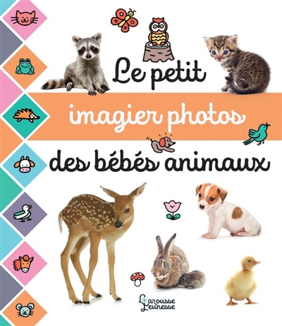 petit imagier photos des bébés animaux (Le) | 9782035951731 | Documentaires