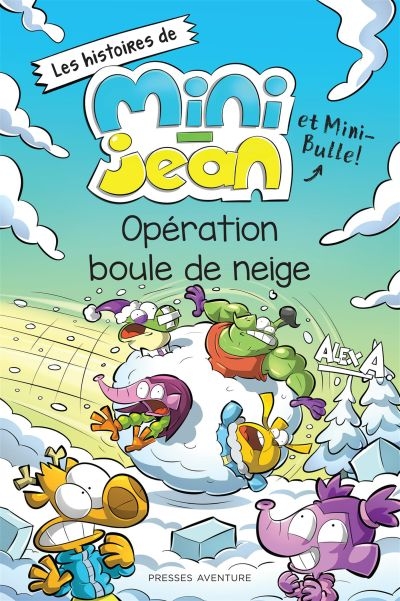 Les histoires de Mini-Jean et Mini-Bulle! - Opération boule de neige  | 9782897516055 | Romans 6 à 8 ans