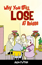 WHY YOU STILL LOSE AT BRIDGE | Livre anglophone
