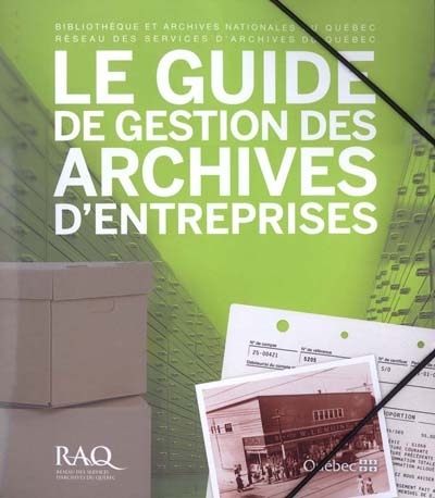 Guide de gestion des archives d'entreprises (Le) | 9782551238019 | Administration