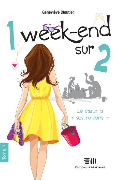 1 Week-end sur 2 T.03 -  coeur a ses raisons (Le) | 9782896628018 | Romans édition québécoise