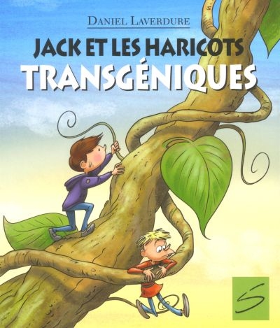 Jack et les haricots transgéniques  | 9782896074396 | Romans 6 à 8 ans