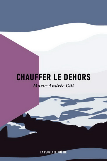 Chauffer le Dehors  | 9782924898208 | Poésie