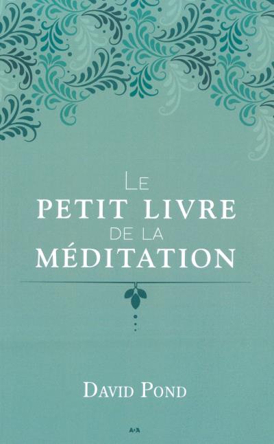 Petit Livre de la Méditation (Le) | 9782898033636 | Santé