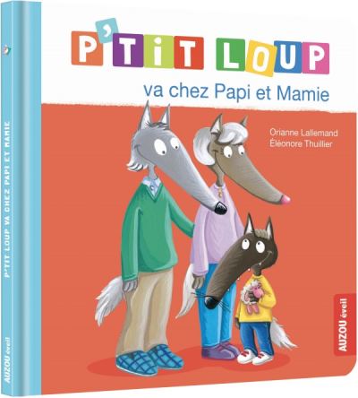 P'tit Loup va chez Papi et Mamie  | 9782733869055 | Petits cartonnés et livres bain/tissus