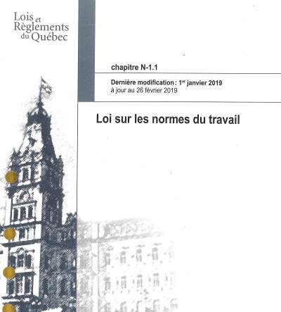 Loi sur les Nomes du Travail - Chapitre N-1.1 (Modification 1er Janvier 2019) | 9782551264094 | Documents officiels des Publications du Québec