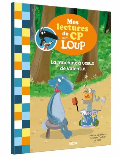 Mes lectures du CP avec Loup - La machine à voeux de Valentin | 9782733869314 | Premières lectures