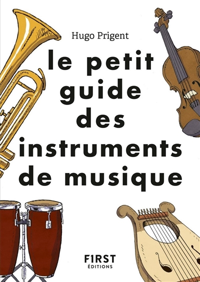 petit guide des instruments de musique (Le) | 9782412044650 | Arts