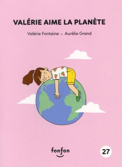 Histoires de lire T.27 - Valérie aime la planète  | 9782924984109 | Premières lectures